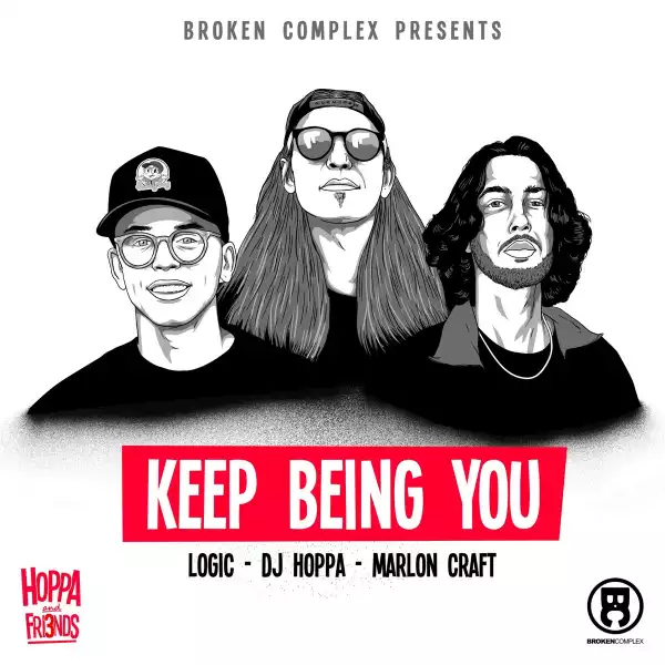 DJ Hoppa Ft. Logic & Marlon Craft – Keep Being You