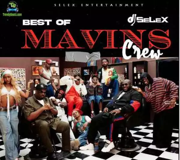 DJ Selex – Best Of Mavins Mixtape