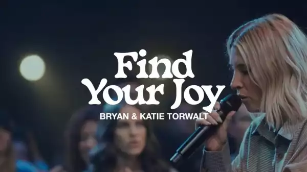 Bryan & Katie Torwalt - Find Your Joy