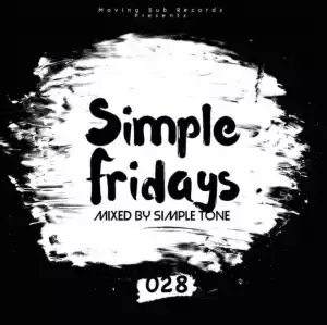 Simple Tone – Simple Fridays Vol. 028 Mix