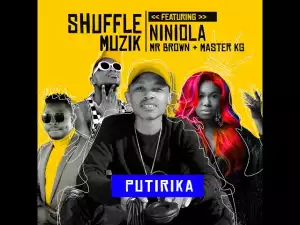 Shuffle Muzik – Putirika ft. Niniola, Master KG, Mr Brown