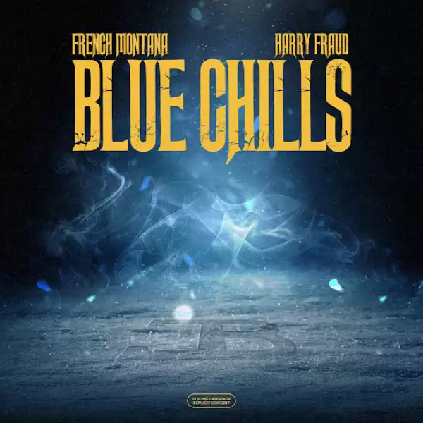 French Montana & Harry Fraud - Blue Chills