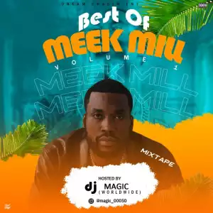 DJ Magic – Best Of Meek Mill