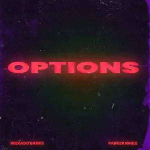 Reekado Banks – Options ft. Parker Ighile