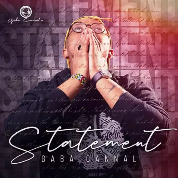 Gaba Cannal – Statement (Album)