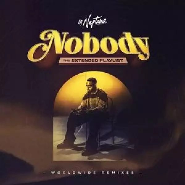 DJ Neptune Ft. Dylan fuentes, Joeboy & Mr Eazi – Nobody (Latino Remix)