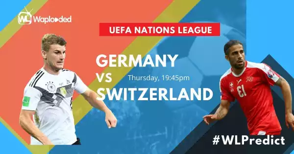 #WLPREDICT & WIN: Switzerland vs Germany [UEFA Nations League] 06-September-2020