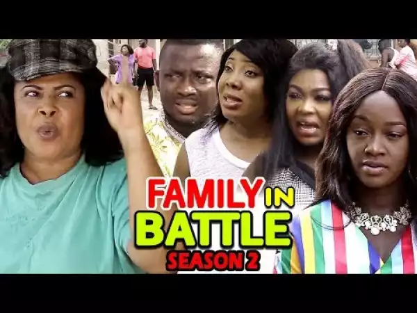 Nollywood Movie: Family In Battle Season 2 (2020)