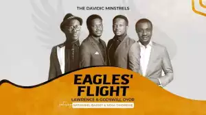 Lawrence & Godswill Oyor – Eagle’s Flight Ft. Nathaniel Bassey and Nosa Omoregie