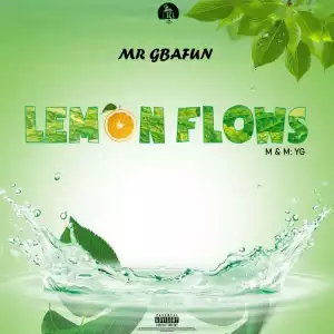 Mr Gbafun – Lemon Flows