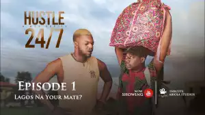 TheCute Abiola - Hustle 24/7 Episode 1 (Comedy Video)