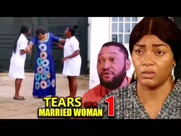 Tears Of A Married Woman (2023 Nollywood Movie)