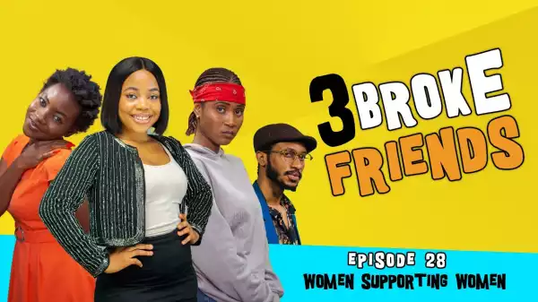 Yawa Skits - 3 Broke Friends [Episode 28] (Comedy Video)
