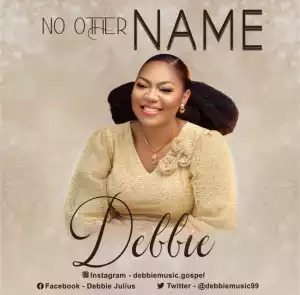 Debbie – No Other Name