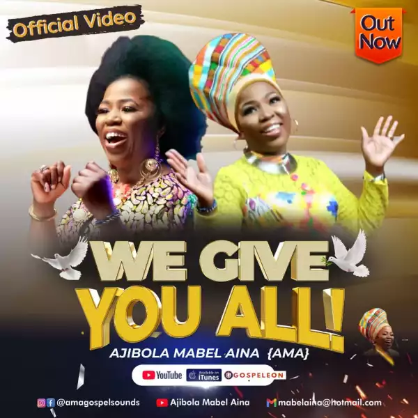 Ajibola Mabel Aina – We Give You All