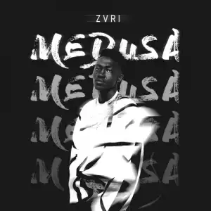 ZVRI – Medusa (EP)