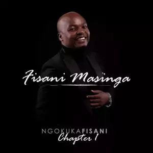 Fisani Masinga – Ngibonga Konke