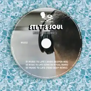STI T’s Soul – Music to Life (Remixes) [EP]