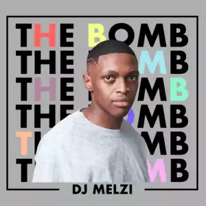 Dj Melzi – The Bomb (Album)