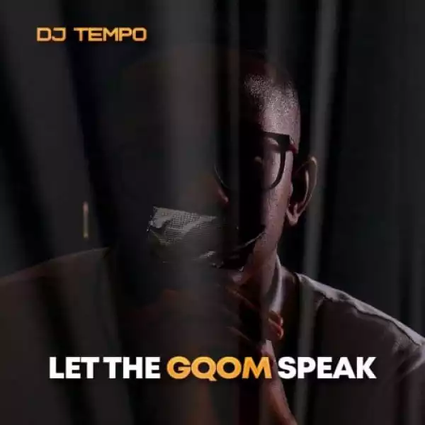 DJ Tempo – Run These Streets ft. DJ Pepe & Kwah NSG