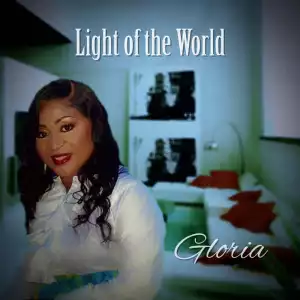 Gloria – Light of the World