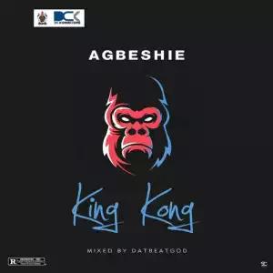 Agbeshie – King Kong