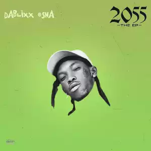 DaBlixx Osha – 2055 (EP)