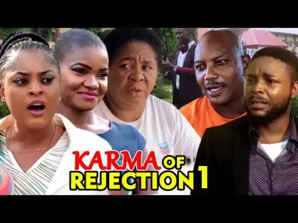 Nollywood Movie: Karma Of Rejection Season 1 (2020)