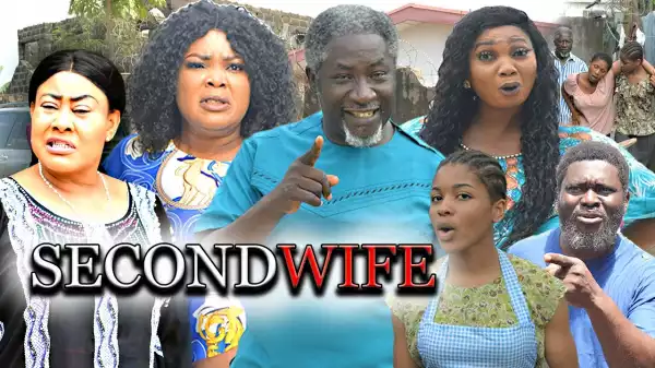 My Second Wife (2022 Nollywood Movie)