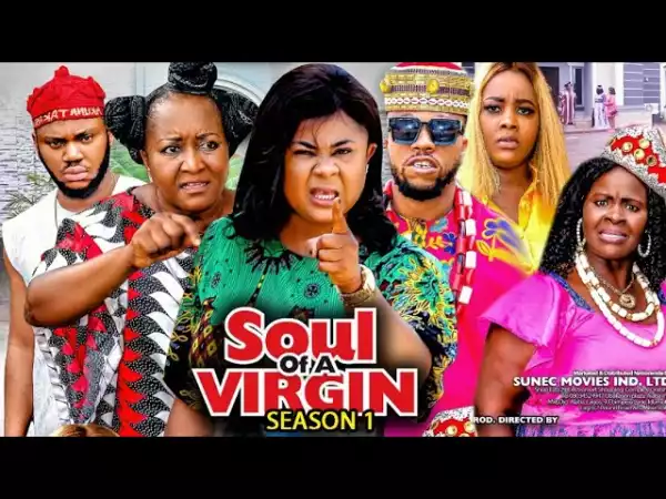 Soul Of A Virgin (2021 Nollywood Movie)