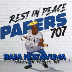 Team Mosha – Baba Ngiyavuma (Tribute to Papers 707)