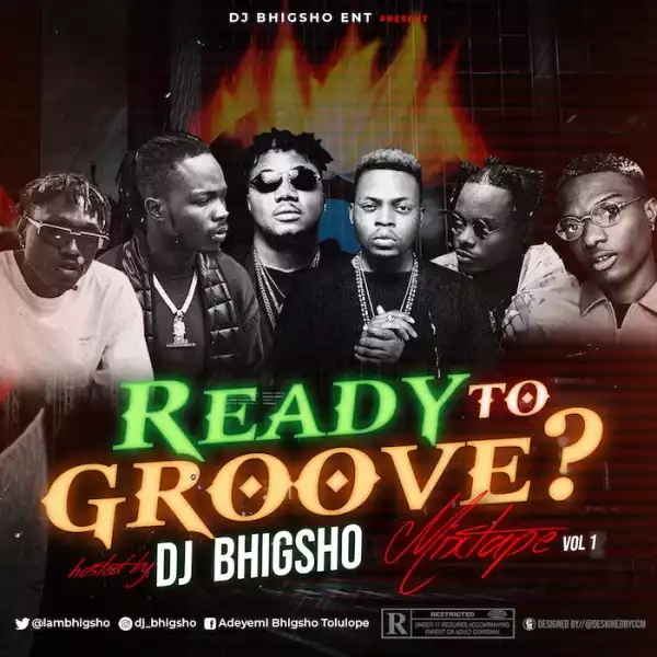 DJ Bhigsho – Ready To Groove Mixtape