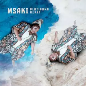 Msaki – Platinumb Heart Beating (Album)