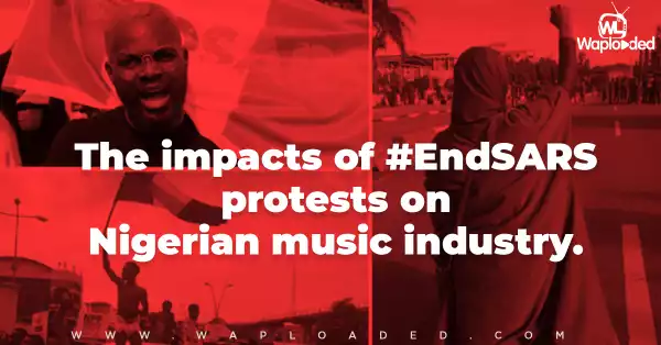 The impacts of #EndSARS protests on the Nigerian music industry - Editorial