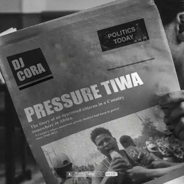 DJ Cora – Pressure Tiwa