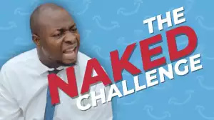 MC Lively - The Naked Challenge (Comedy Video)