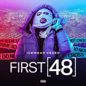 Icewear Vezzo – The First 48