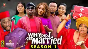Why Did I Get Married (2023 Nollywood Movie)