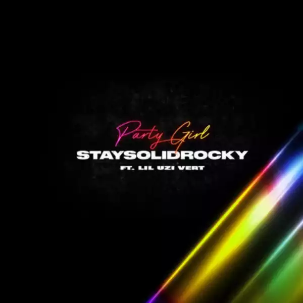 StaySolidRocky Ft. Lil Uzi Vert – Party Girl (Remix)