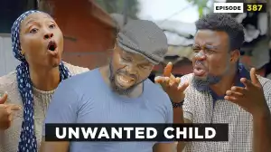 Mark Angel – Unwanted Child (Episode 386) (Comedy Video)