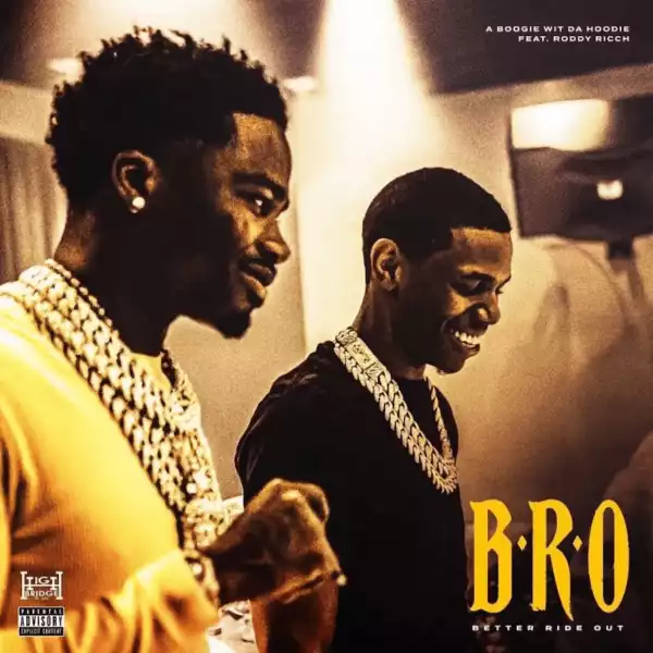 A-Boogie Wit Da Hoodie Ft. Roddy Ricch – B.R.O. (Better Ride Out) (Instrumental)