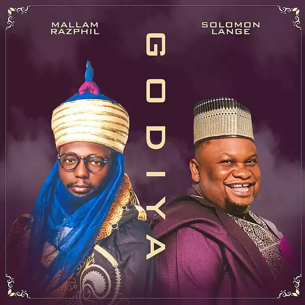 Mallam Razphil - Godiya ft. Solomon Lange