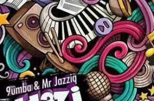 Mr Jazziq & 9umba ft Zuma & Mpura – uLazi