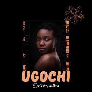 Determination – Ugochi