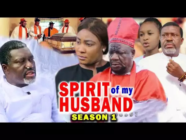 The Spirit Of My Husband (2021 Nollywood Movie)