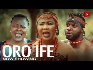 Oro Ife (2022 Yoruba Movie)