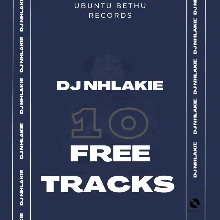DJ Nhlakie – 10 Free Tracks (Album)