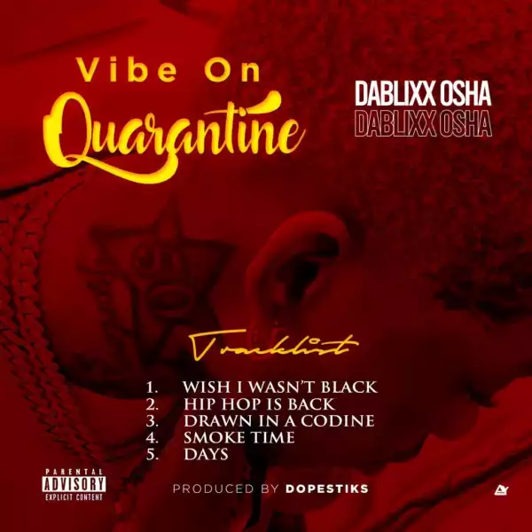 Dablixx Osha – Quarantine Vibe (Album)