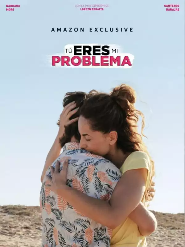 Tu Eres Mi Problema (2021) (Spanish)