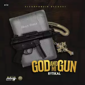 Rytikal – God And Mi Gun